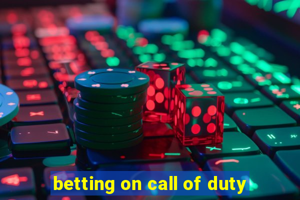 betting on call of duty