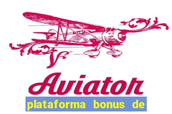 plataforma bonus de boas vindas