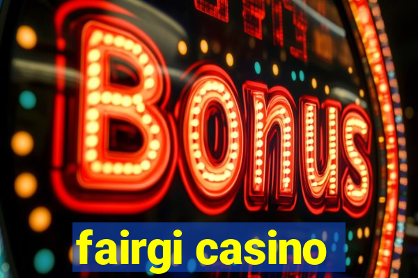 fairgi casino