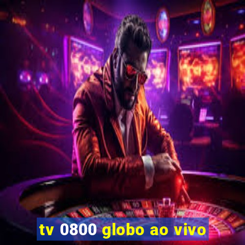 tv 0800 globo ao vivo