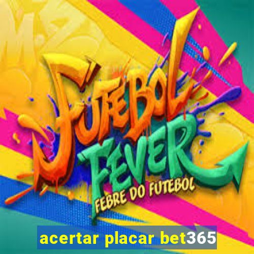 acertar placar bet365