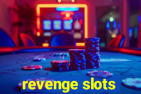 revenge slots