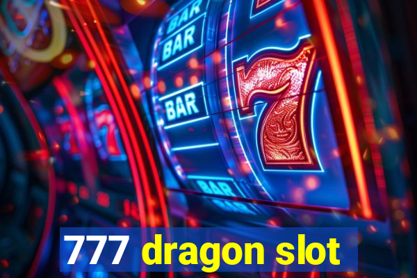 777 dragon slot