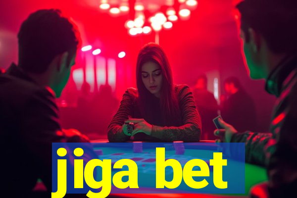 jiga bet