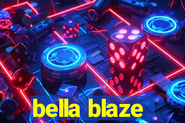 bella blaze