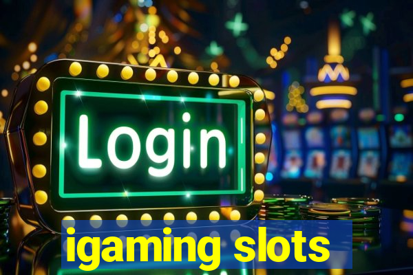 igaming slots