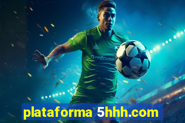 plataforma 5hhh.com