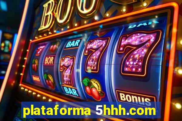 plataforma 5hhh.com