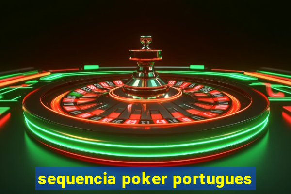 sequencia poker portugues