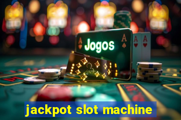 jackpot slot machine