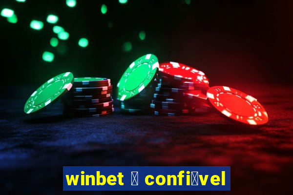 winbet 茅 confi谩vel