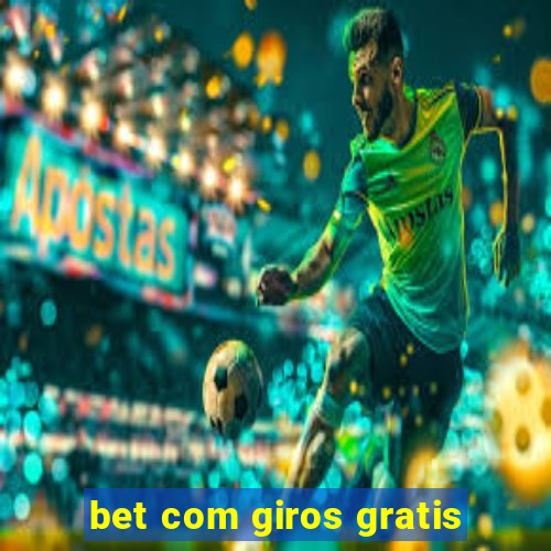 bet com giros gratis