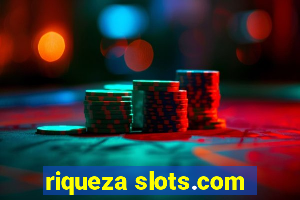 riqueza slots.com