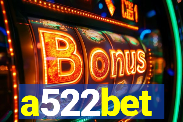 a522bet