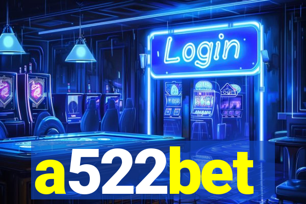 a522bet