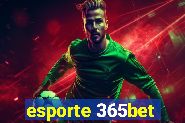 esporte 365bet