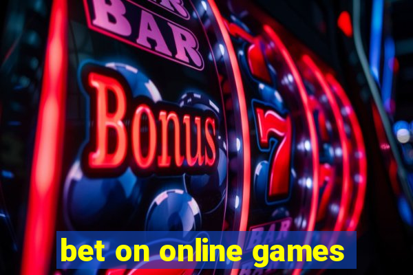 bet on online games