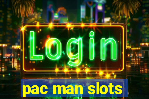 pac man slots