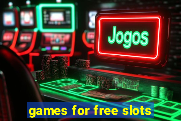 games for free slots