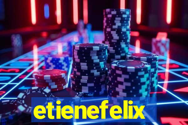 etienefelix