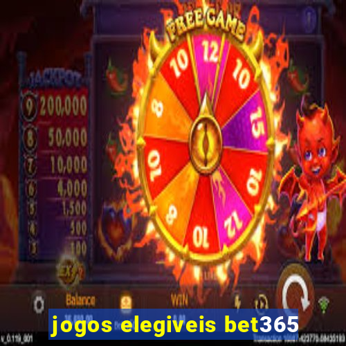 jogos elegiveis bet365