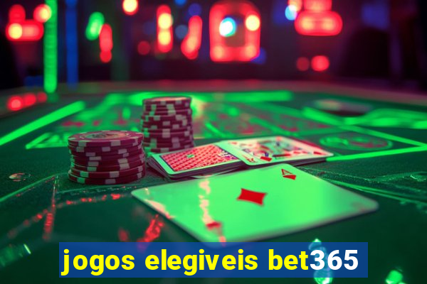 jogos elegiveis bet365