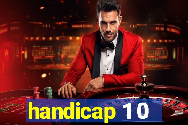 handicap 1 0