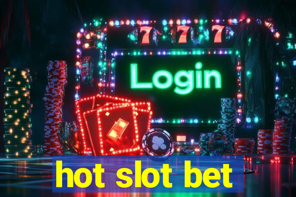 hot slot bet