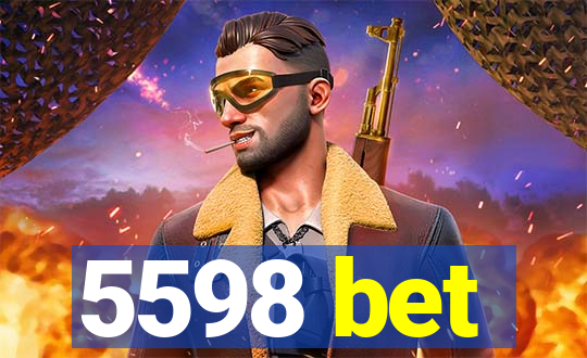 5598 bet