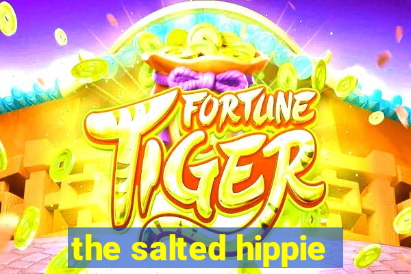 the salted hippie