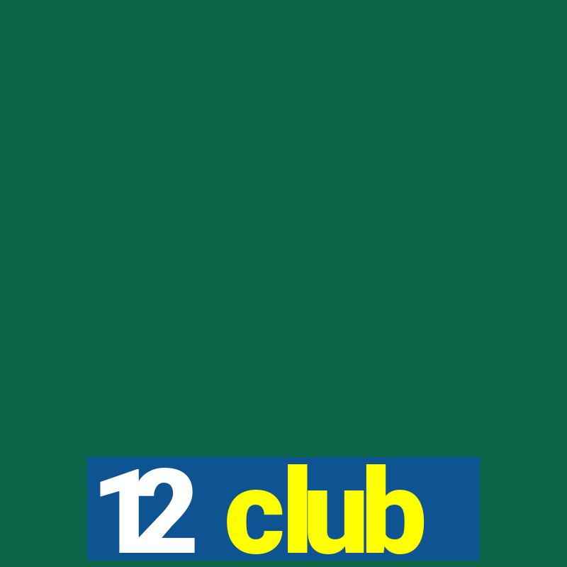 12 club