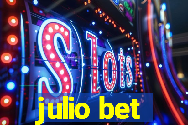 julio bet