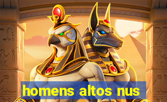 homens altos nus