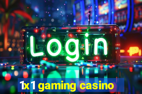 1x1 gaming casino