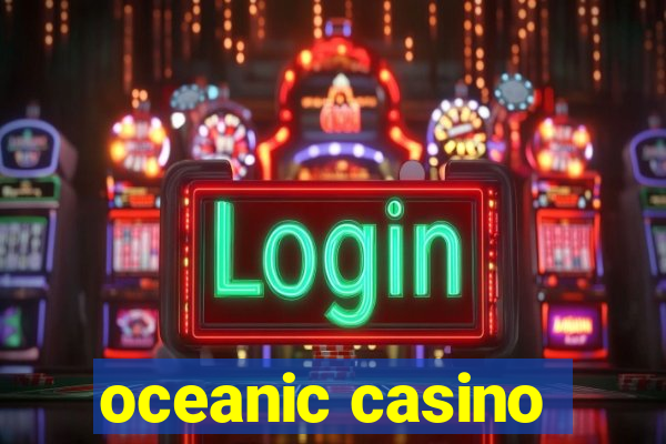 oceanic casino