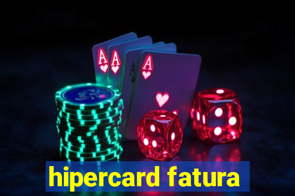 hipercard fatura