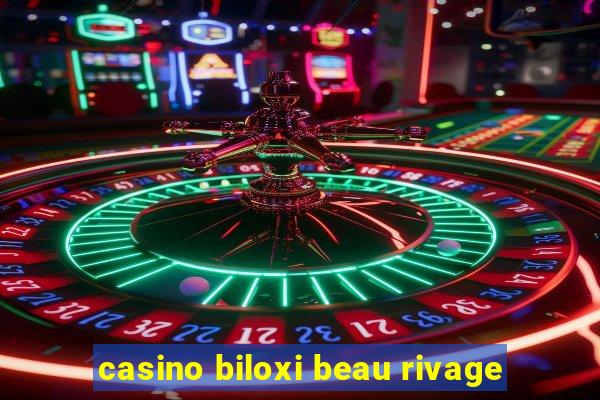 casino biloxi beau rivage