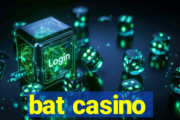 bat casino