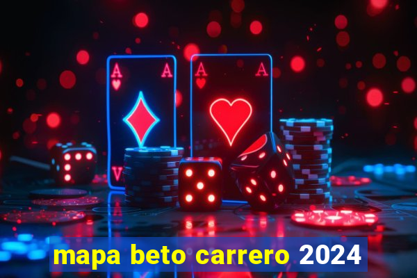 mapa beto carrero 2024