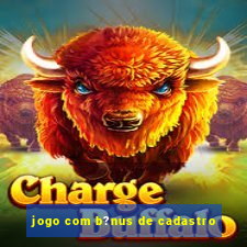 jogo com b?nus de cadastro