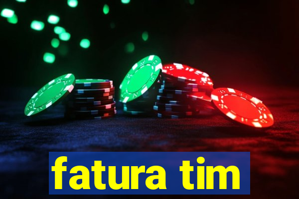 fatura tim