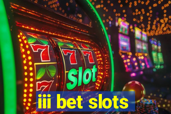 iii bet slots