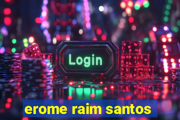 erome raim santos