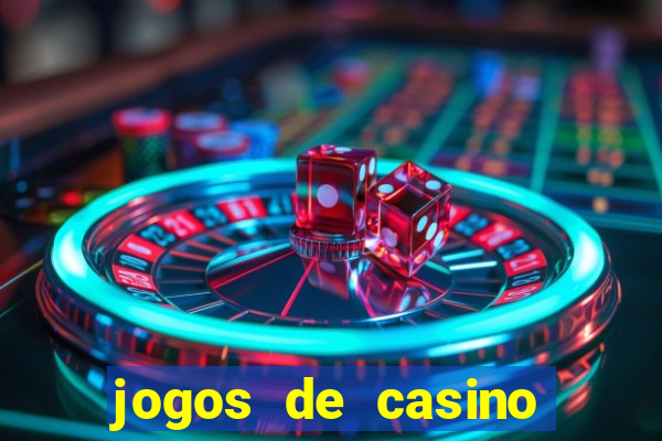 jogos de casino gr谩tis m谩quinas