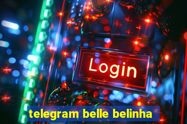 telegram belle belinha