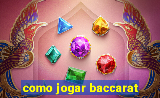 como jogar baccarat