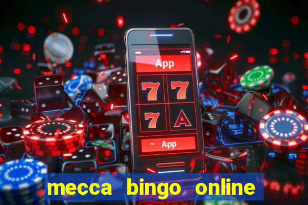 mecca bingo online slots games