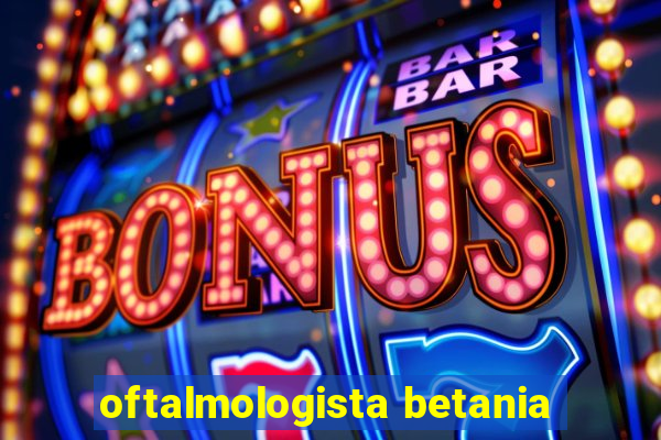 oftalmologista betania