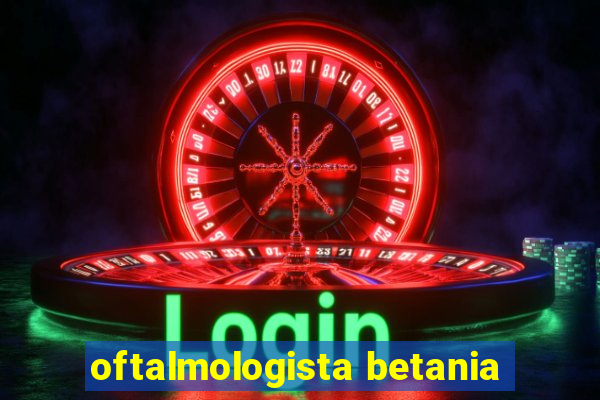 oftalmologista betania