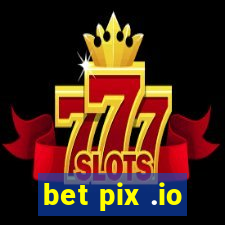 bet pix .io